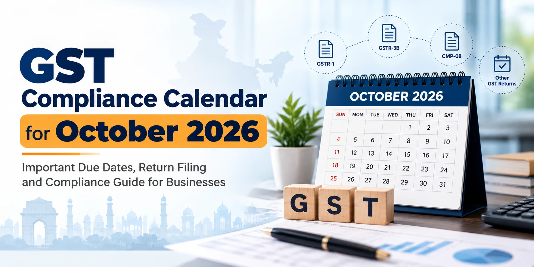 GST Compliance Calendar for October 2026: Important Due Dates and Filing Guide